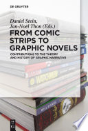 From comic strips to graphic novels : contributions to the theory and history of graphic narrative /