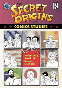 The secret origins of comics studies /