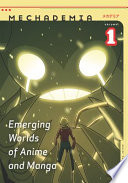 Mechademia 1 : emerging worlds of anime and manga /