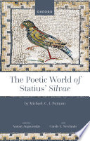 The poetic world of Statius' Silvae /