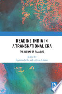 Reading India in a transnational era : the works of Raja Rao /