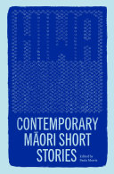 Hiwa : Contemporary Maori Short Stories.