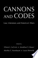 Cannons and codes : law, literature, and America's wars /