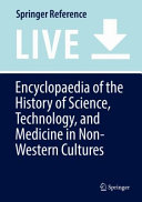 Encyclopaedia of the history of science, technology, and medicine in non-western cultures /