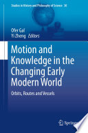 Motion and knowledge in the changing early modern world : orbits, routes and vessels /