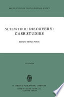 Scientific discovery : case studies /