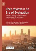 Peer review in an era of evaluation : understanding the practice of gatekeeping in academia /