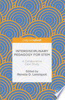 Interdisciplinary pedagogy for STEM : a collaborative case study /