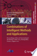 Combinations of intelligent methods and applications : proceedings of the 3rd International Workshop, CIMA 2012, Montpellier, France, August 2012 /
