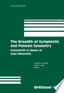 The breadth of symplectic and Poisson geometry : festschrift in honor of Alan Weinstein /