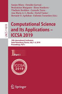 Computational science and its applications -- ICCSA 2019 : 19th International Conference, Saint Petersburg, Russia, July 1-4, 2019, Proceedings.