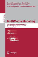 MultiMedia modeling : 25th International Conference, MMM 2019, Thessaloniki, Greece, January 8-11, 2019, Proceedings.