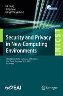 Security and privacy in new computing environments : 5th EAI International Conference, SPNCE 2022, Xi'an, China, December 30-31, 2022, Proceedings /