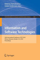 Information and software technologies : 24th International Conference, ICIST 2018, Vilnius, Lithuania, October 4-6, 2018, Proceedings /