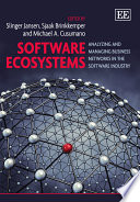 Software ecosystems : analyzing and managing business networks in the software industry /