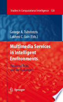 Multimedia services in intelligent environments : advanced tools and methodologies /