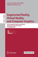 Augmented reality, virtual reality, and computer graphics : 5th International Conference, AVR 2018, Otranto, Italy, June 24-27, 2018, Proceedings.