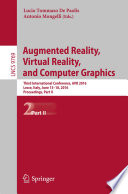 Augmented reality, virtual reality, and computer graphics : third International Conference, AVR 2016, Lecce, Italy, June 15-18, 2016. Proceedings.
