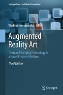 Augmented reality art : from an emerging technology to a novel creative medium /