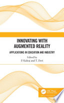 Innovating with augmented reality : applications in education and industry /