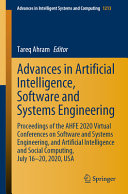 Advances in artificial intelligence, software and systems engineering : Proceedings of the AHFE 2020 Virtual Conferences on Software and Systems Engineering, and Artificial Intelligence and Social Computing, July 16-20, 2020, USA /