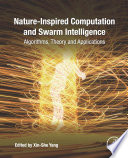 Nature-inspired computation and swarm intelligence : algorithms, theory and applications /