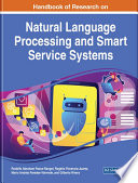 Handbook of research on natural language processing and smart service systems /