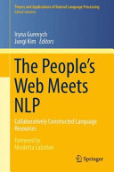 The people's web meets NLP : collaboratively constructed language resources /