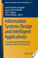 Information systems design and intelligent applications : proceedings of Third International Conference INDIA 2016.