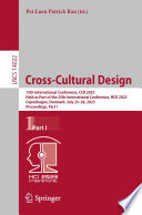 Cross-cultural design : 15th International Conference, CCD 2023, held as part of the 25th International Conference, HCII 2023, Copenhagen, Denmark, July 23-28, 2023, proceedings..