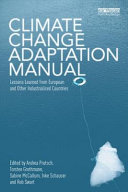 Climate change adaptation manual : lessons learned from European and other industrialised countries /