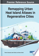 Remapping urban heat islands atlases in regenerative cities /