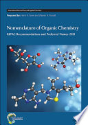 Nomenclature of organic chemistry : IUPAC recommendations and preferred names 2013 /