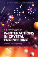 The importance of Pi-interactions in crystal engineering : frontiers in crystal engineering /