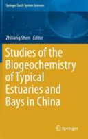Studies of the biogeochemistry of typical estuaries and bays in China /