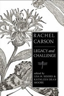 Rachel Carson : legacy and challenge /