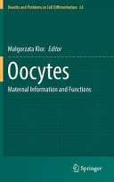 Oocytes : Maternal Information and Functions /