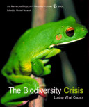 The biodiversity crisis : losing what counts /