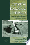 Detecting ecological impacts : concepts and applications in coastal habitats /