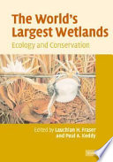 The world's largest wetlands : ecology and conservation /