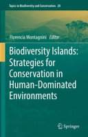 Biodiversity islands : strategies for conservation in human-dominated environments /
