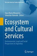 Ecosystem and cultural services : environmental, legal and social perspectives in Argentina /