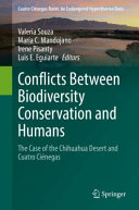 Conflicts between biodiversity conservation and humans : the case of the Chihuahua Desert and Cuatro Ciénegas /