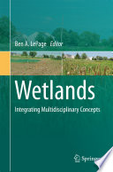 Wetlands : integrating multidisciplinary concepts /