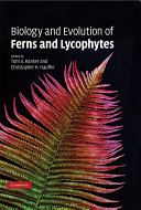Biology and evolution of ferns and lycophytes /