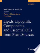 Lipids, lipophilic components and essential oils from plant sources /