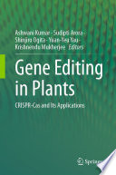 Gene editing in plants : CRISPR-cas and its applications /
