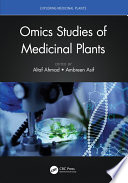 Omics studies of medicinal plants /