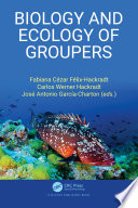 Biology and ecology of groupers /