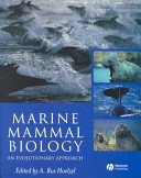 Marine mammal biology : an evolutionary approach /